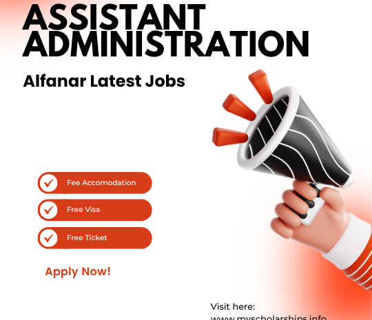 Alfanar announced Latest Jobs in Saudi Arabia of Assistant Administrator-myscholarshipsinfo