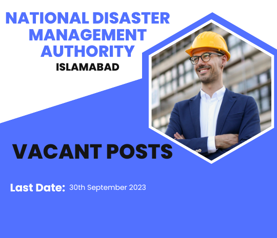 National Disaster Management Authority (NDMA) Islamabad Vacant Posts 2023